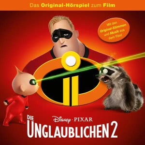 Die Unglaublichen 2. Das Original-Hörspiel zum Film Hörbuch
